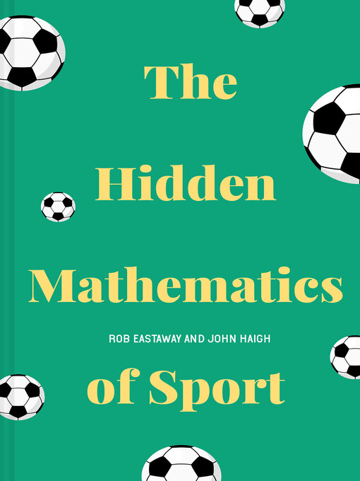 Title details for The Hidden Mathematics of Sport by Rob Eastaway - Available